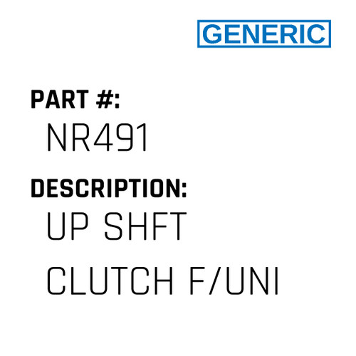 Up Shft Clutch F/Uni - Generic #NR491