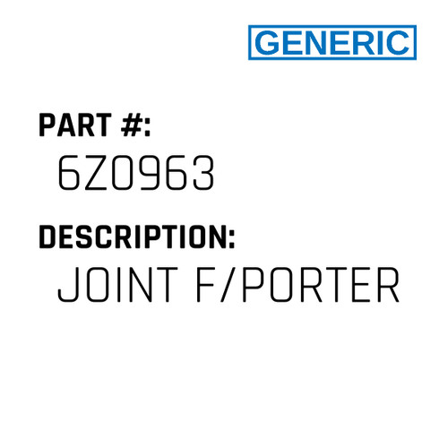 Joint F/Porter - Generic #6Z0963