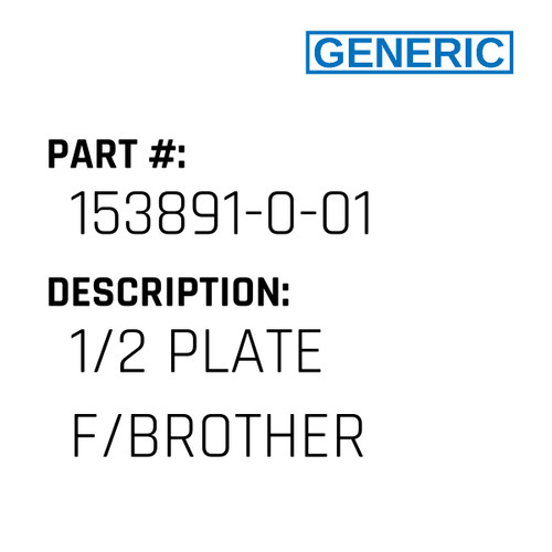 1/2 Plate F/Brother - Generic #153891-0-01