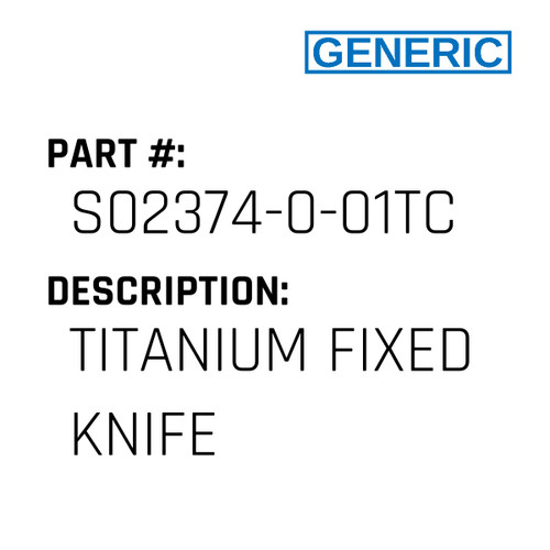 Titanium Fixed Knife - Generic #S02374-0-01TC