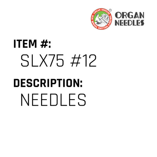 Needles - Organ Needle #SLX75 #12