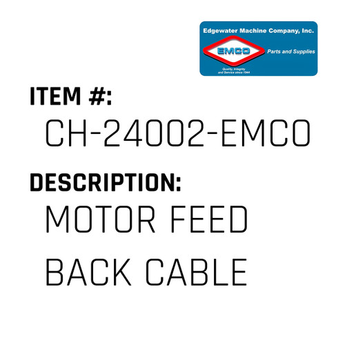 Motor Feed Back Cable - EMCO #CH-24002-EMCO