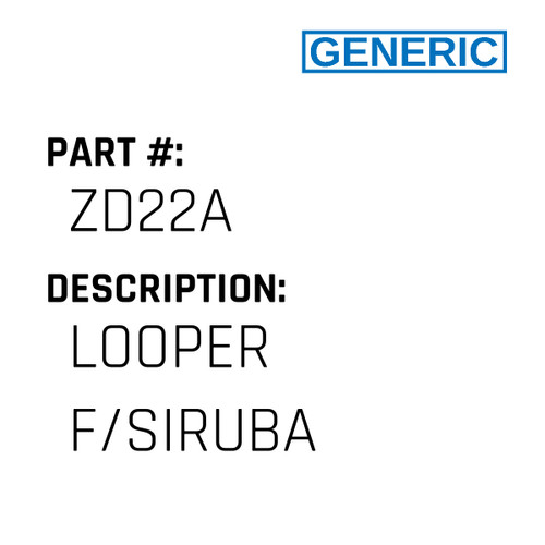 Looper F/Siruba - Generic #ZD22A