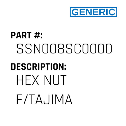 Hex Nut F/Tajima - Generic #SSN008SC0000