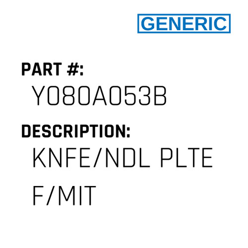 Knfe/Ndl Plte F/Mit - Generic #Y080A053B