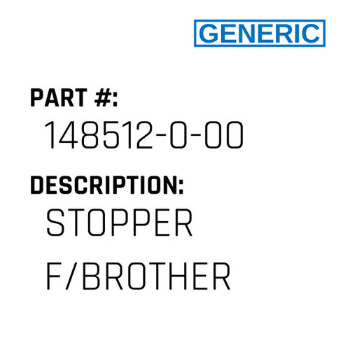 Stopper F/Brother - Generic #148512-0-00