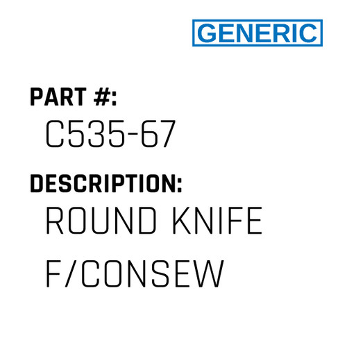 Round Knife F/Consew - Generic #C535-67