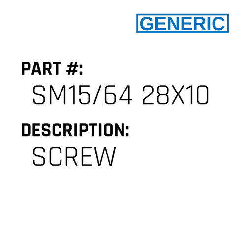 Screw - Generic #SM15/64 28X10 SET