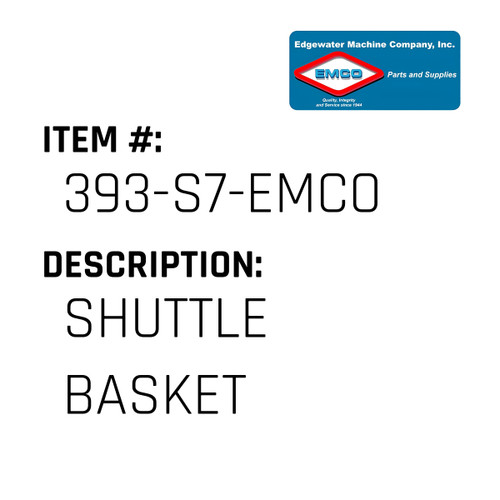 Shuttle Basket - EMCO #393-S7-EMCO
