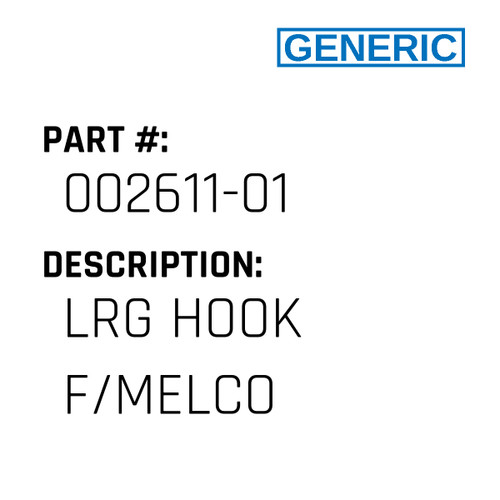 Lrg Hook F/Melco - Generic #002611-01