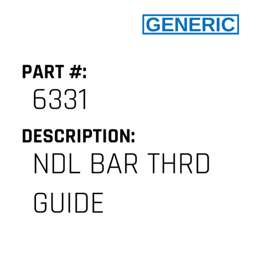Ndl Bar Thrd Guide - Generic #6331