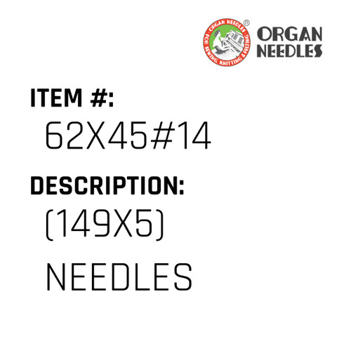 (149X5) Needles - Organ Needle #62X45#14