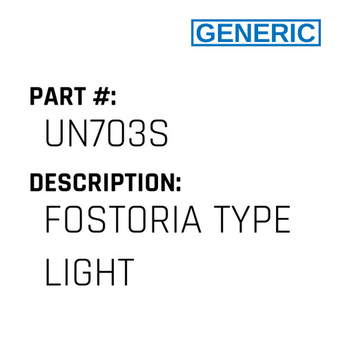 Fostoria Type Light - Generic #UN703S