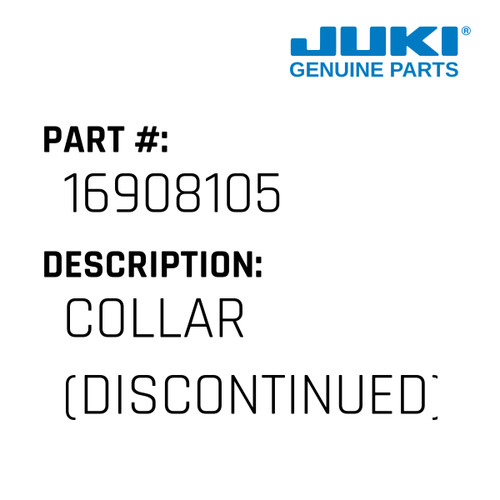 Collar - Juki #16908105 Genuine Juki Part