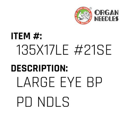 Large Eye Bp Pd Ndls - Organ Needle #135X17LE #21SES PD