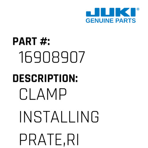 Clamp Installing Prate,Right - Juki #16908907 Genuine Juki Part