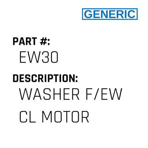 Washer F/Ew Cl Motor - Generic #EW30