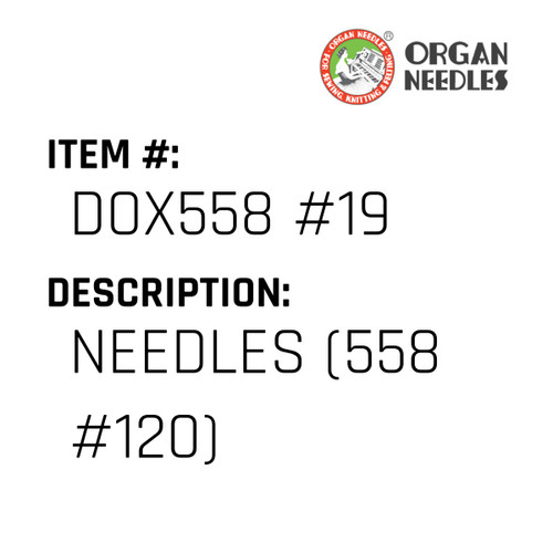 Needles (558 #120) - Organ Needle #DOX558 #19
