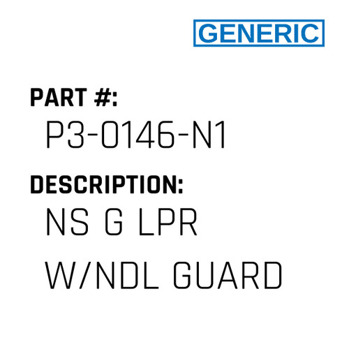 Ns G Lpr W/Ndl Guard - Generic #P3-0146-N1