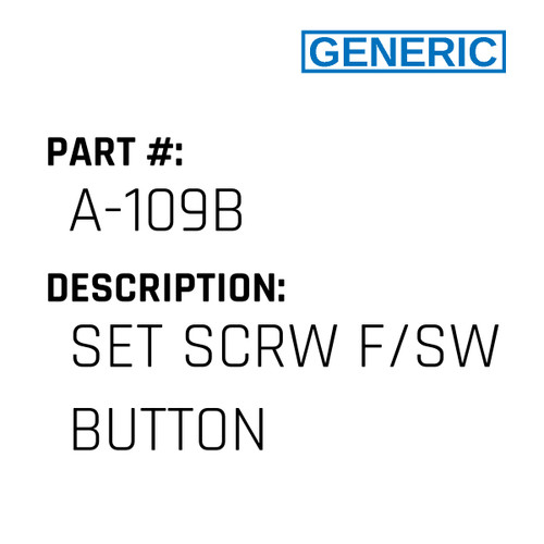 Set Scrw F/Sw Button - Generic #A-109B