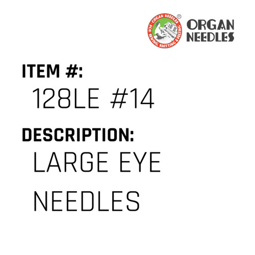 Large Eye Needles - Organ Needle #128LE #14