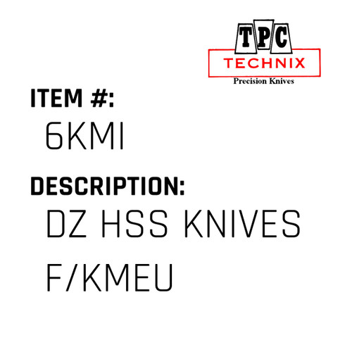 Dz Hss Knives F/Kmeu - Technix #6KMI