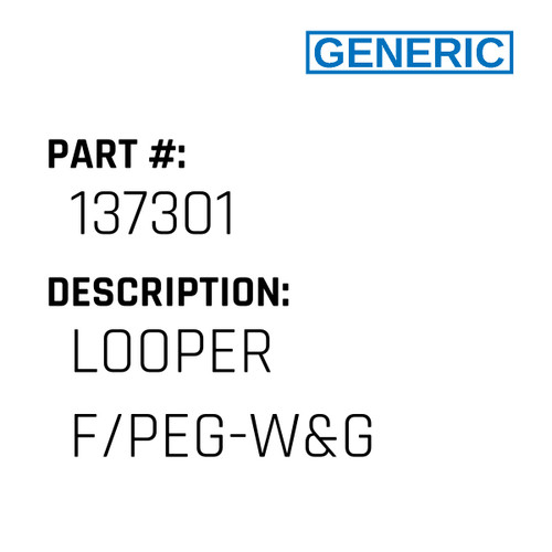 Looper F/Peg-W&G - Generic #137301