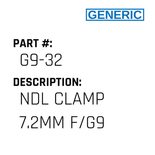 Ndl Clamp 7.2Mm F/G9 - Generic #G9-32