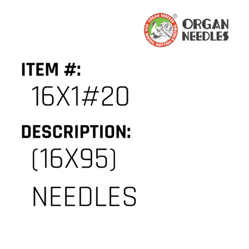 (16X95) Needles - Organ Needle #16X1#20
