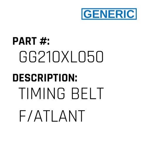 Timing Belt F/Atlant - Generic #GG210XL050