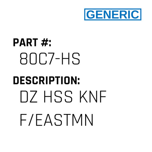 Dz Hss Knf F/Eastmn - Generic #80C7-HS