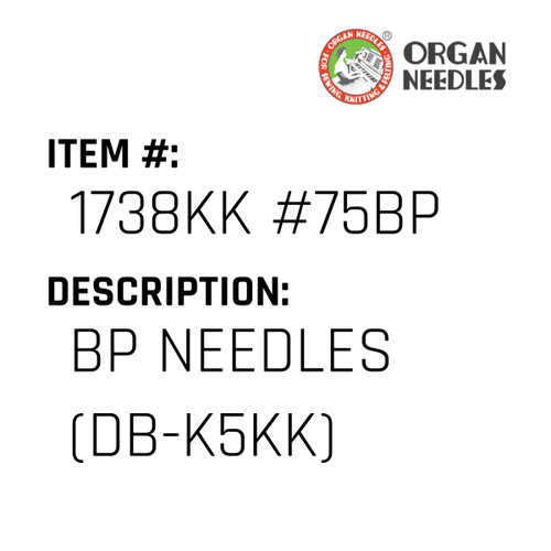 Bp Needles (Db-K5Kk) - Organ Needle #1738KK #75BP