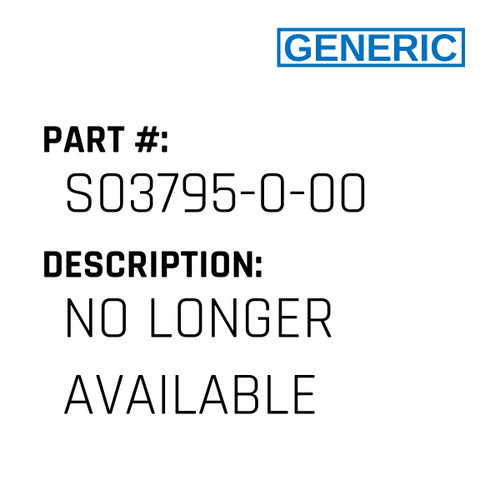 No Longer Available - Generic #S03795-0-00
