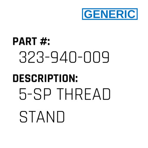 5-Sp Thread Stand - Generic #323-940-009