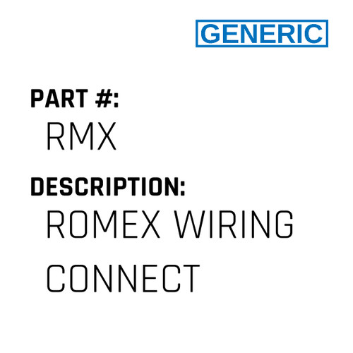 Romex Wiring Connect - Generic #RMX