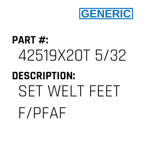 Set Welt Feet F/Pfaf - Generic #42519X20T 5/32