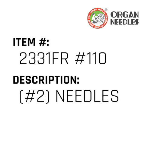 (#2) Needles - Organ Needle #2331FR #110