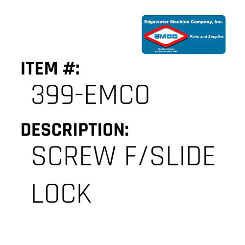 Screw F/Slide Lock - EMCO #399-EMCO