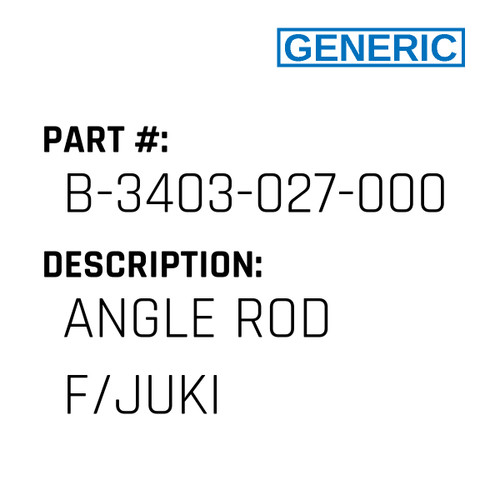 Angle Rod F/Juki - Generic #B-3403-027-000