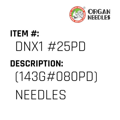 (143G#080Pd) Needles - Organ Needle #DNX1 #25PD