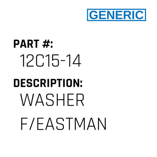 Washer F/Eastman - Generic #12C15-14