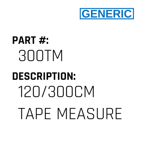 120/300Cm Tape Measure - Generic #300TM