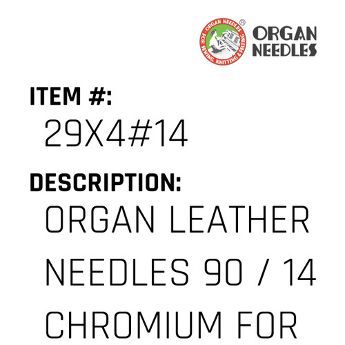 Organ Leather Needles 90 / 14 Chromium For Industrial Sewing Machines - Organ Needle #29X4#14