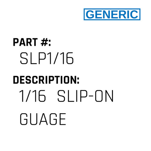 1/16  Slip-On Guage - Generic #SLP1/16