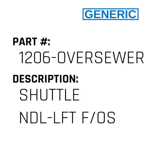 Shuttle Ndl-Lft F/Os - Generic #1206-OVERSEWER