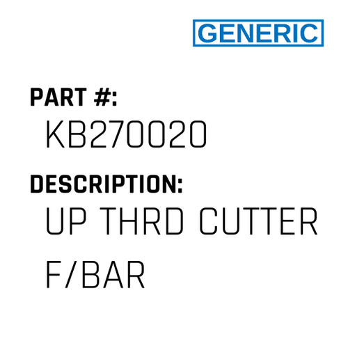 Up Thrd Cutter F/Bar - Generic #KB270020