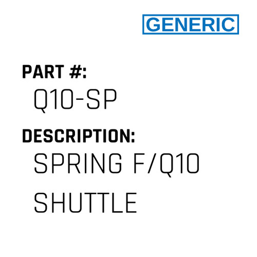 Spring F/Q10 Shuttle - Generic #Q10-SP