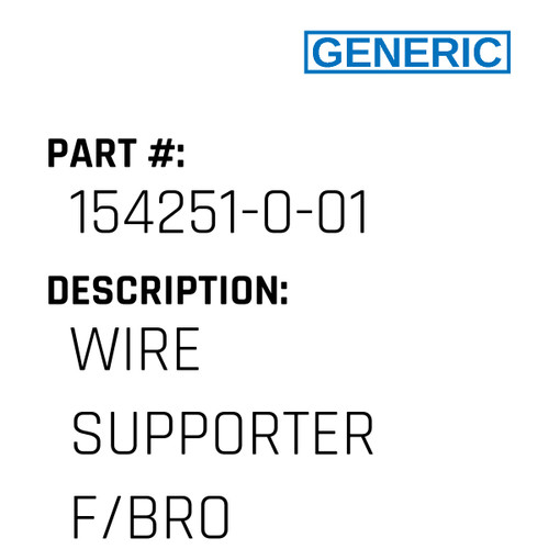 Wire Supporter F/Bro - Generic #154251-0-01