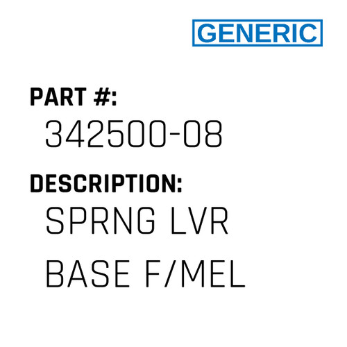 Sprng Lvr Base F/Mel - Generic #342500-08