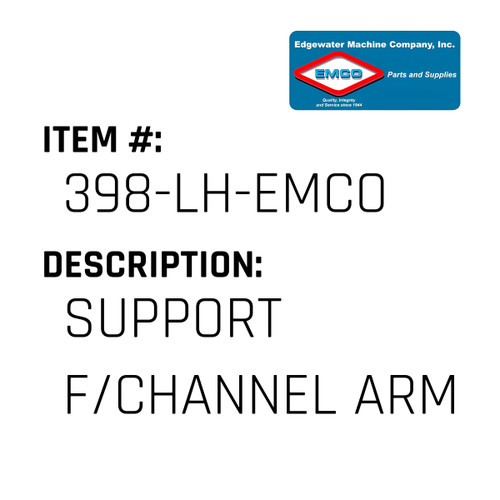 Support F/Channel Arm - EMCO #398-LH-EMCO